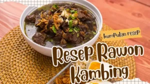 7 Resep Rawon Kambing Spesial Dan Sederhana Rumahan