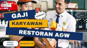 Gaji Karyawan A&W Semua Posisi Terbaru