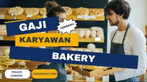 Gaji Karyawan Bakery Semua Posisi Terbaru