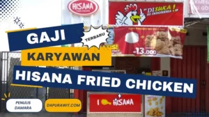 Gaji Karyawan Hisana Fried Chicken Semua Posisi