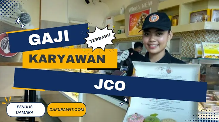 Gaji Karyawan JCO Semua Posisi Terbaru