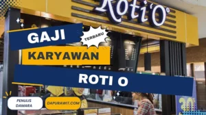 Gaji Karyawan Roti O Semua Posisi