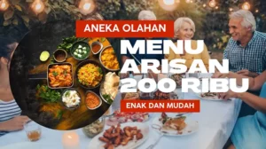 Menu Arisan 200 Ribu, Enak dan Mudah