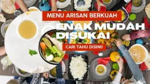 Menu Arisan Berkuah Yang Enak, Mudah dan Disukai