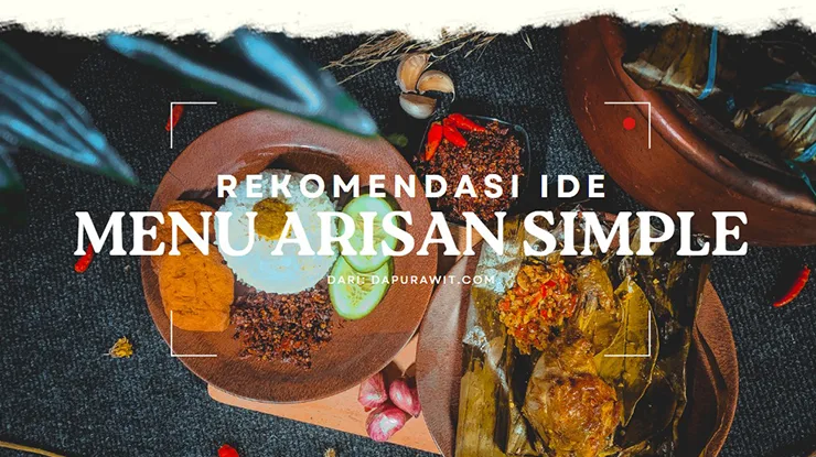 Menu Arisan Simple, Enak, Favorit dan Sederhana