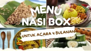 Menu Nasi Box Untuk Acara 4 Bulanan dan Budget