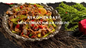 rekomendasi menu arisan malam hari ini