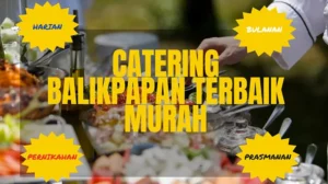 Catering Balikpapan Terbaik Murah