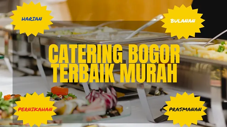 Catering Bogor Terbaik Murah