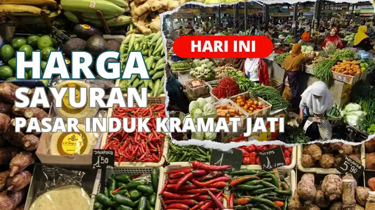 Harga Sayuran di Pasar Induk Kramat Jati Hari Ini