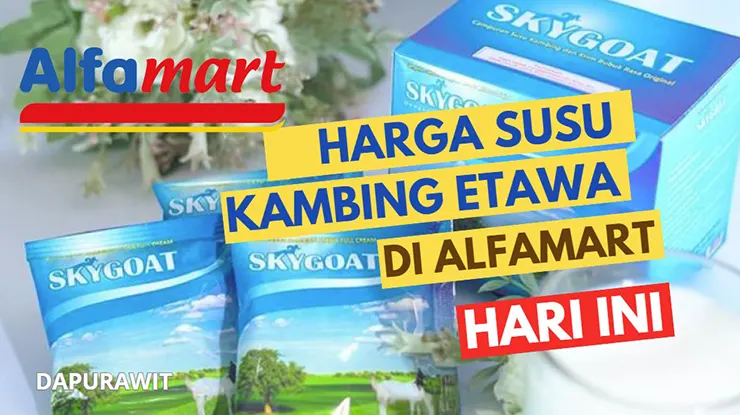 Harga Susu Kambing Etawa Di Alfamart Hari Ini