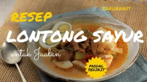 Resep Lontong Sayur Untuk Jualan