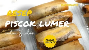 Resep Piscok Lumer Untuk Jualan