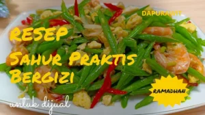 3 Resep Sahur Praktis Bergizi