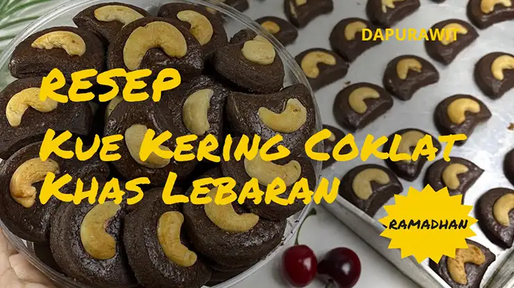 Resep Kue Kering Coklat Khas Lebaran Yang Enak