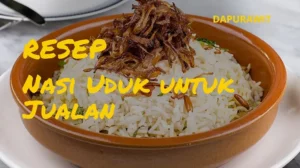 Resep Nasi Uduk untuk Jualan