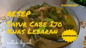 Resep Sayur Cabe Ijo Khas Lebaran