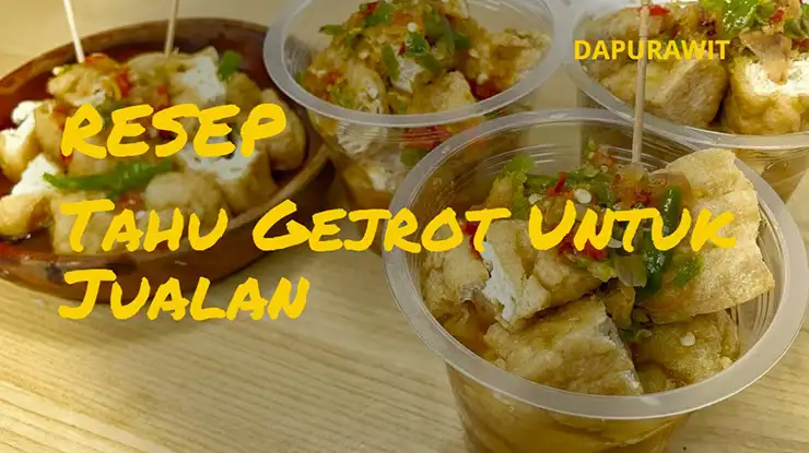 Resep Tahu Gejrot Untuk Jualan 1000an