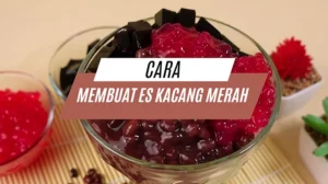 cara membuat es kacang merah