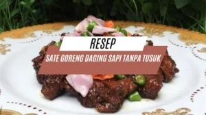 Resep Sate Goreng Daging Sapi Tanpa Tusuk