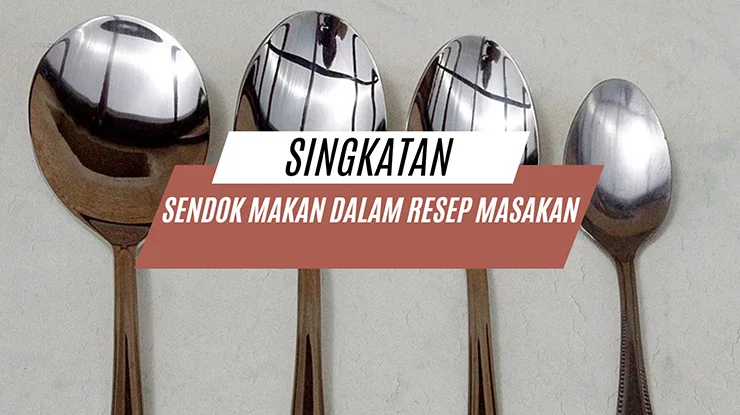 Singkatan Sendok Makan dalam Resep Masakan